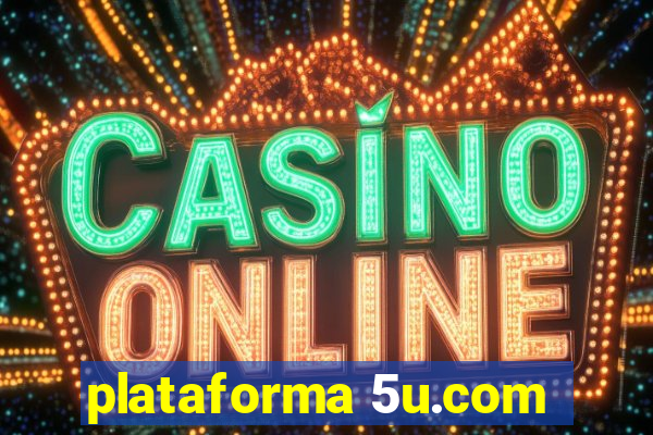 plataforma 5u.com